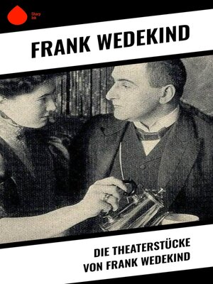 cover image of Die Theaterstücke von Frank Wedekind